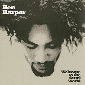 Welcome To The Cruel World - 25th anniversary edition by Ben Harper