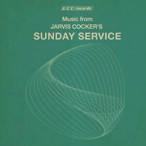 Music From Jarvis Cocker's Sunday Service by Jarvis Cocker