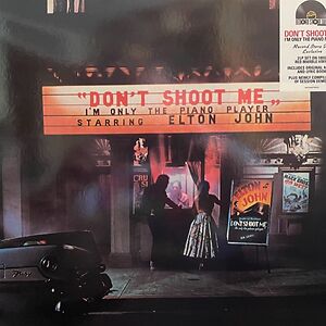Don't Shoot Me, I'm Only The Piano Player by Elton John