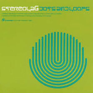 Dots And Loops by Stereolab