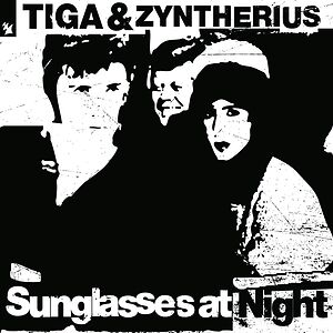 Sunglasses At Night by Tiga & Zyntherius