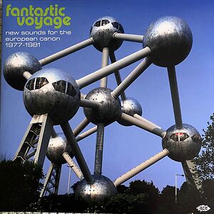 Fantastic Voyage (New Sounds For The European Canon 1977 - 1981) by Various