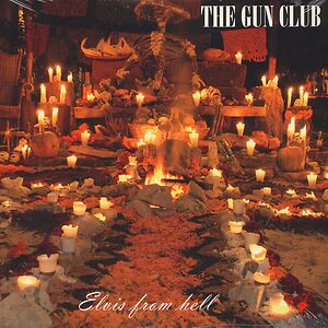 Elvis From Hell by The Gun Club