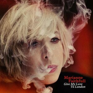 Give My Love To London by Marianne Faithfull