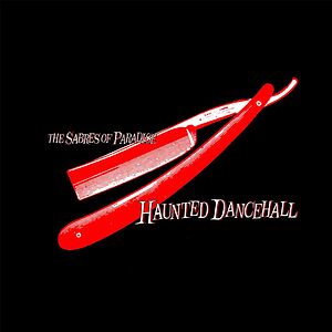 Haunted Dancehall by The Sabres Of Paradise