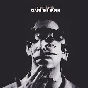 Clash The Truth + Demos by Beach Fossils