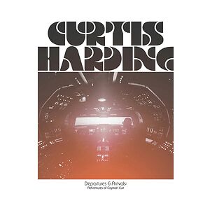 Departures & Arrivals: Adventures of Captain Curt - Black Vinyl by Curtis Harding