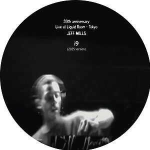 I9 - Jeff Mills 2025 Version by Jeff Mills