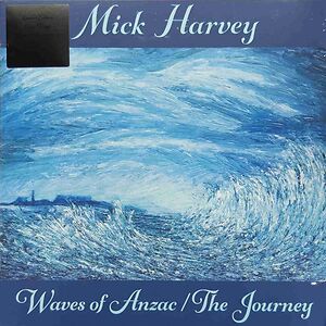 Waves Of Anzac / The Journey by Mick Harvey