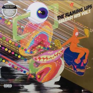 Greatest Hits Vol. 1 by The Flaming Lips