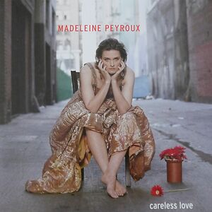 Careless Love by Madeleine Peyroux