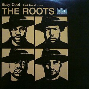 Stay Cool / Duck Down! by The Roots