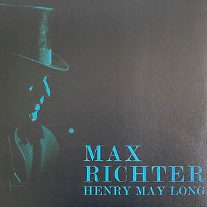Henry May Long by Max Richter