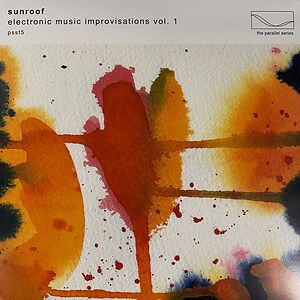 Electronic Music Improvisations Vol. 1 by Sunroof