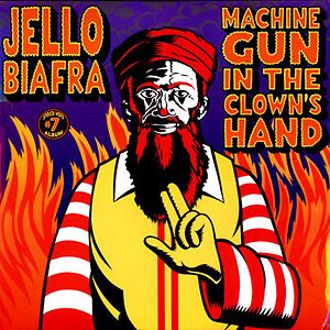 Machine Gun In The Clown's Hand by Jello Biafra