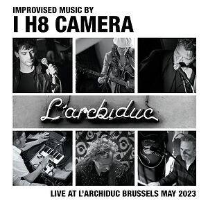 Live At L'Archiduc Brussels May 2023 by I H8 CAMERA