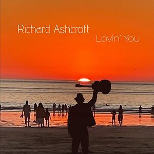Lovin' You - Black Vinyl by Richard Ashcroft