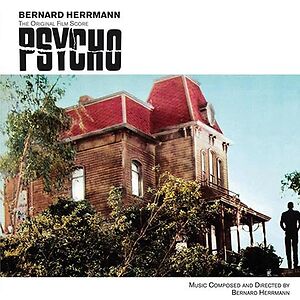 Psycho (The Original Film Score) by Bernard Herrmann