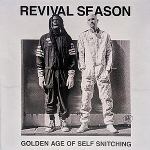 Golden Age Of Self Snitching by Revival Season