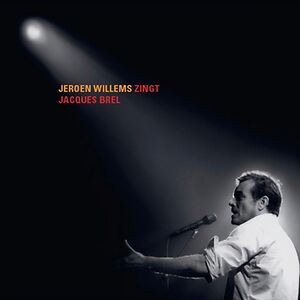 Jeroen Willems Zingt Jacques Brel by Jeroen Willems