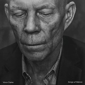 Songs Of Silence by Vince Clarke