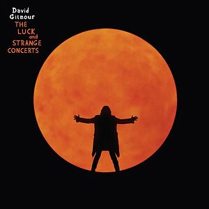 The Luck And Strange Concerts by David Gilmour