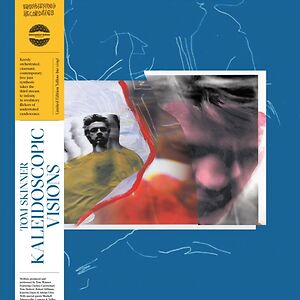 Kaleidoscopic Visions -  Indie Only Yellow Vinyl by Tom Skinner