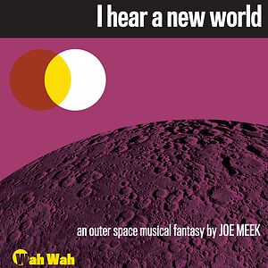 I Hear A New World by Joe Meek