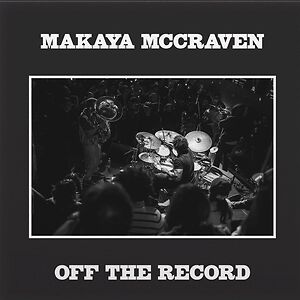 Off The Record by Makaya McCraven