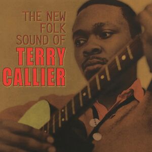 The New Folk Sound Of Terry Callier by Terry Callier