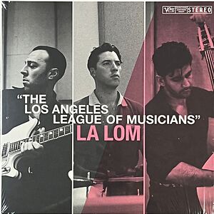 The Los Angeles League Of Musicians by La Lom