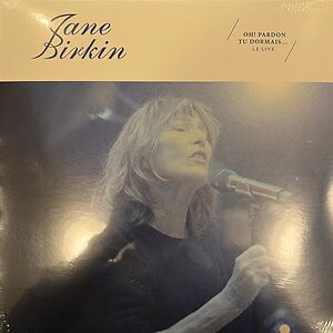 Oh! Pardon Tu Dormais... Le Live by Jane Birkin