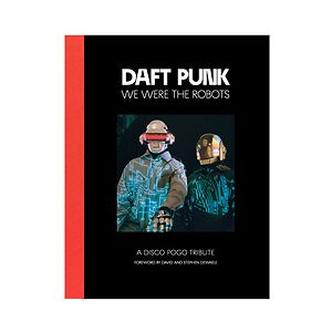 Daft Punk- We Were The Robots - A Disco Pogo Tribute (2nd Edition) by Daft Punk
