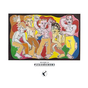 Welcome To The Pleasuredome by Frankie Goes To Hollywood