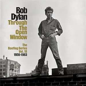 The Bootleg Series: Vol. 18: Through The Open Window by Bob Dylan