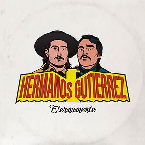 Eternamente by Hermanos Gutierrez