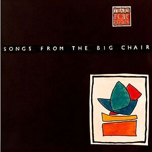Songs From The Big Chair by Tears For Fears