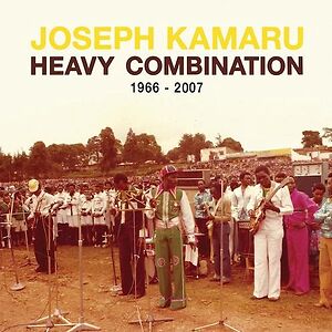 Heavy Combination 1966 - 2007 by Joseph Kamaru
