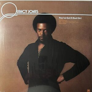 You've Got It Bad Girl by Quincy Jones