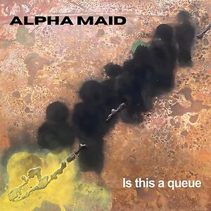 Is This A Queue by Alpha Maid