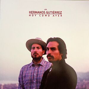 Hoy Como Ayer by Hermanos Gutierrez