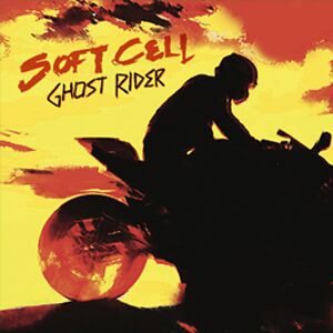 Ghost Rider by Soft Cell