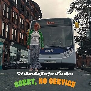 Sorry, No Service by DJ Marcelle & Another Nice Mess