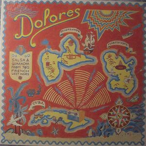 Dolores - Salsa & Guaracha From 70's French West Indies by Various