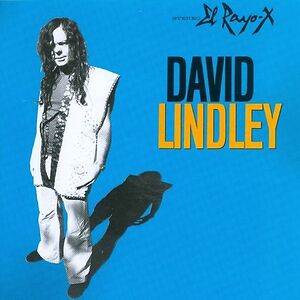 El Rayo-X by David Lindley