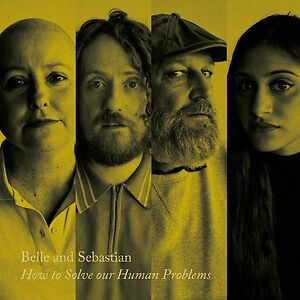 How To Solve Our Human Problems (Part 2) by Belle & Sebastian