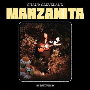 Manzanita by Shana Cleveland