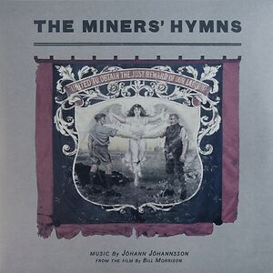 The Miners' Hymns by J?hann J?hannsson