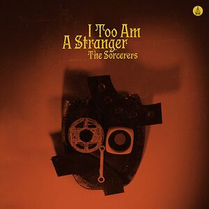 I Too Am A Stranger by The Sorcerers