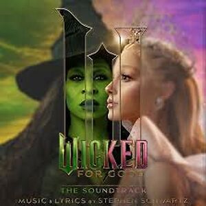 Wicked: For Good (The Soundtrack) by Stephen Schwartz